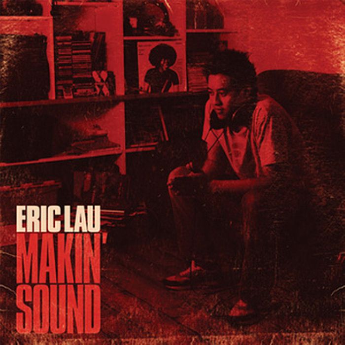 LAU, Eric - Makin' Sound