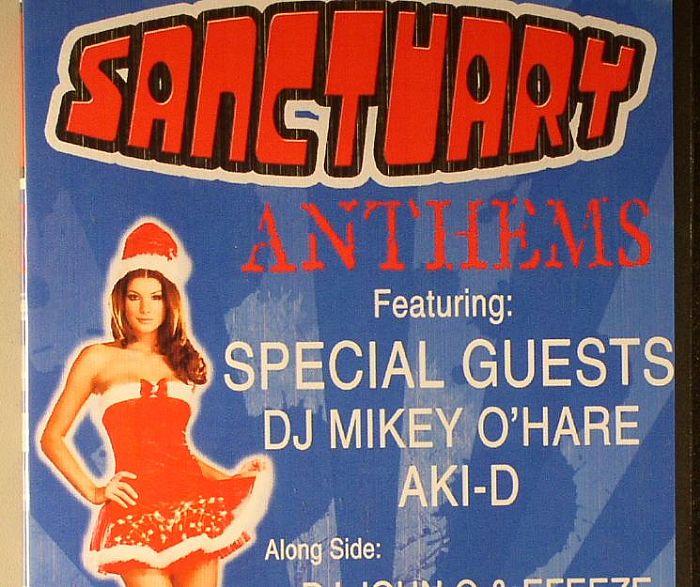 DJ MIKEY O'HARE/AKI D/DJ JOHN G/EFEEZE/DJ LIBERTY/MC BERGOS/VARIOUS - Sanctuary Anthems (Fusion Night Club Friday 10 December)