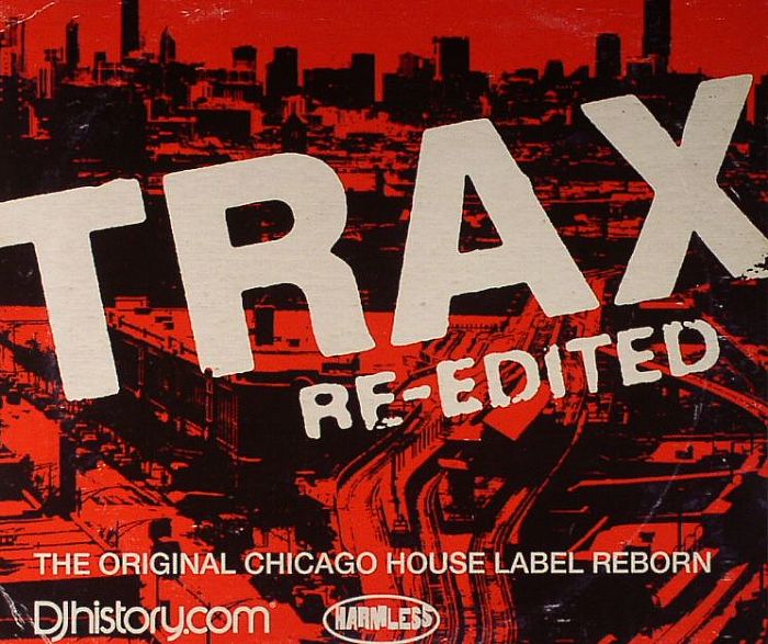 VARIOUS - Trax Re-edited: The Original Chicago House Label Reborn