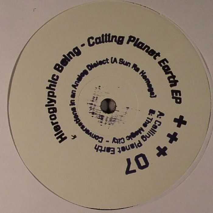 HIEROGLYPHIC BEING - Calling Planet Earth EP