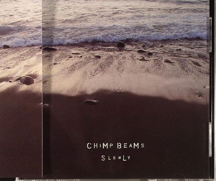 CHIMP BEAMS - Slowly