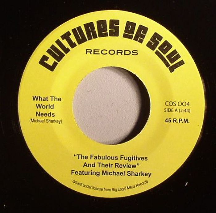 FABULOUS FUGITIVES, The & THEIR REVIEW feat MICHAEL SHARKEY - What The World Needs (warehouse find)
