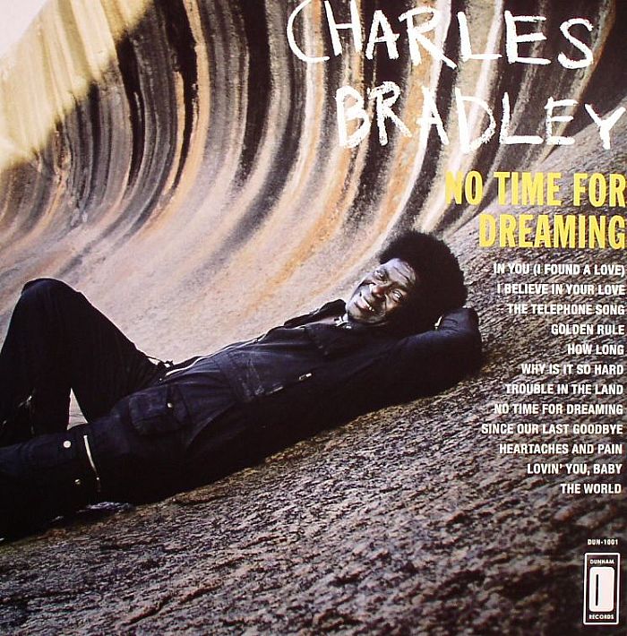 BRADLEY, Charles - No Time For Dreaming