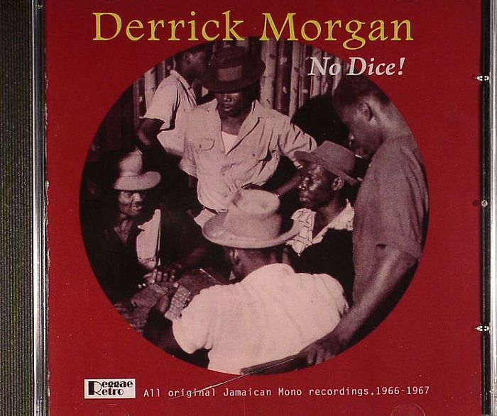 MORGAN, Derrick - No Dice: All Original Jamaican Mono Recordings 1966-67