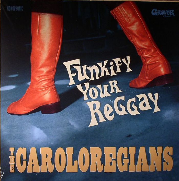 CAROLOREGIANS, The - Funkify Your Reggay