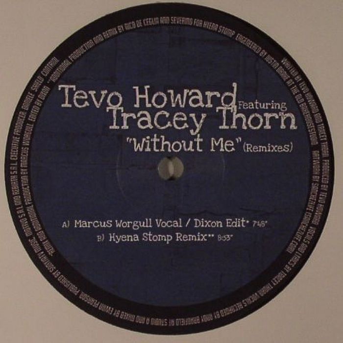 HOWARD, Tevo feat TRACEY THORN - Without Me (remixes)