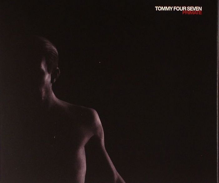 TOMMY FOUR SEVEN - Primate
