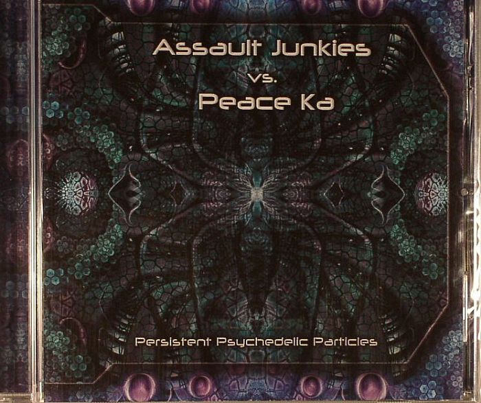 ASSAULT JUNKIES vs PEACE KA - Persistent Psychedelic Particles