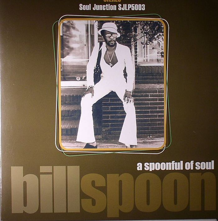 Bill Spoon – A Spoonful Of Soul vinyl cover