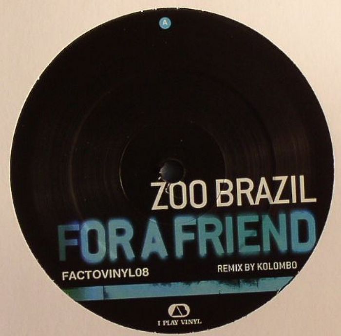 ZOO BRAZIL - For A Friend (remixes)