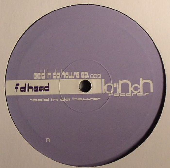 FALLHEAD - Acid In Da House EP