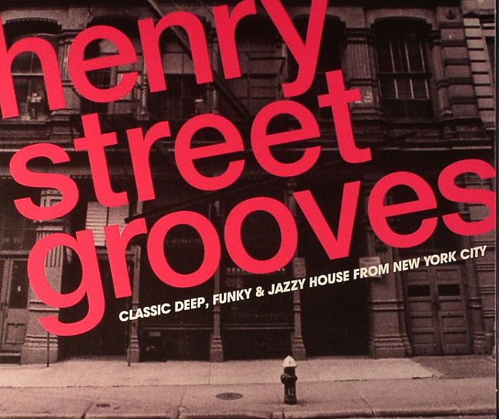 VARIOUS - Henry Street Grooves: Classic Deep Funky & Jazzy House From New York
