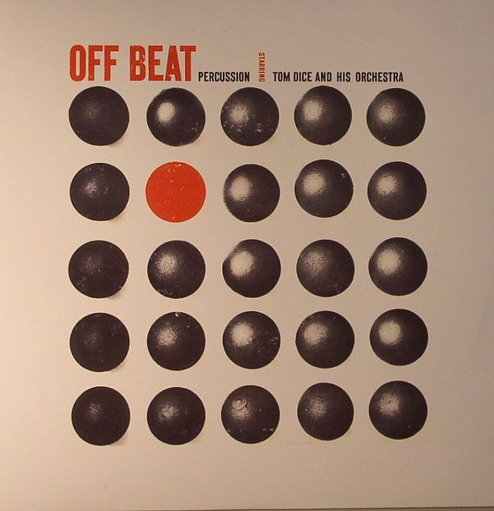 DICE, Tom & HIS ORCHESTRA - The Off Beat Percussion EP