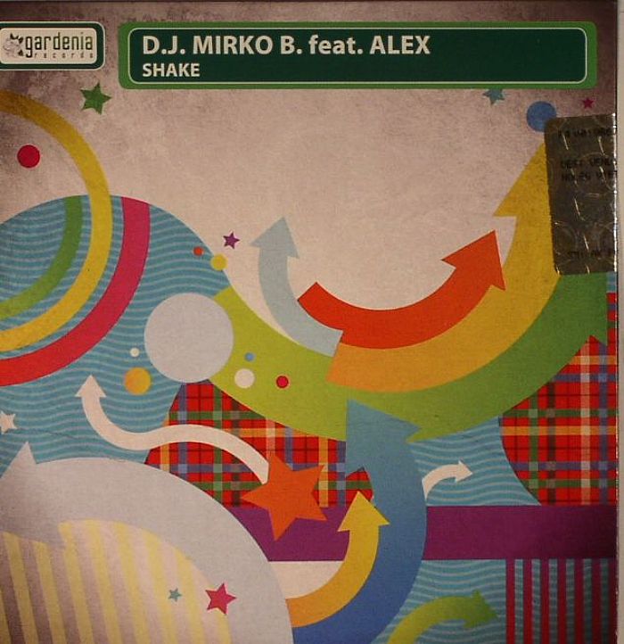 DJ MIRKO B feat ALEX - Shake