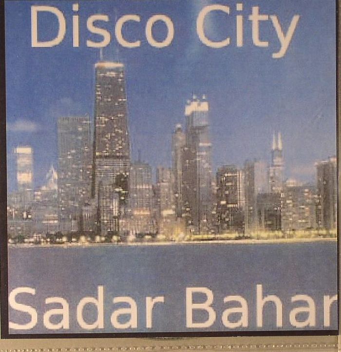 BAHAR, Sadar/VARIOUS - Disco City