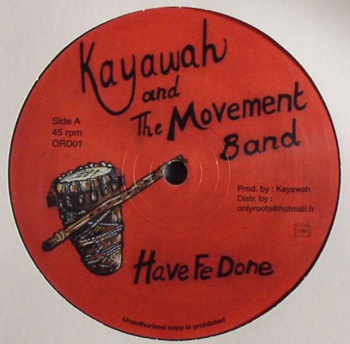 KAYAWAH/THE MOVEMENT BAND - Have Fe Done