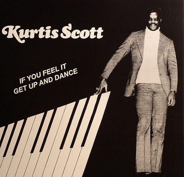 SCOTT, Kurtis - If You Feel It Get Up & Dance