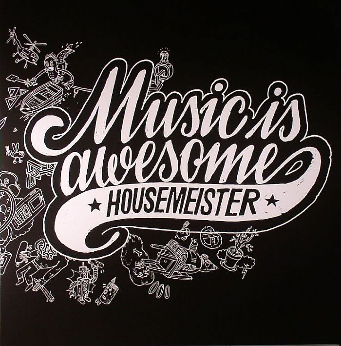 HOUSEMEISTER - Music Is Awesome