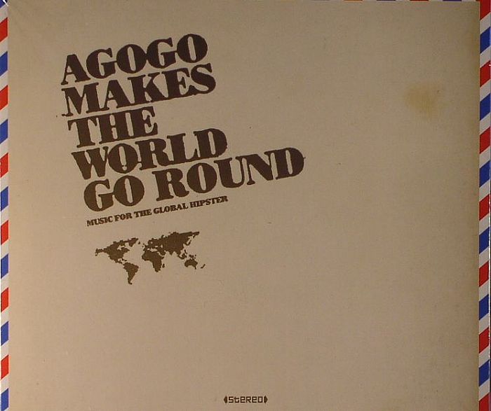DROESEMEYER, Ralf/VARIOUS - Agogo Makes The World Go Round: Music For The Global Hipsters