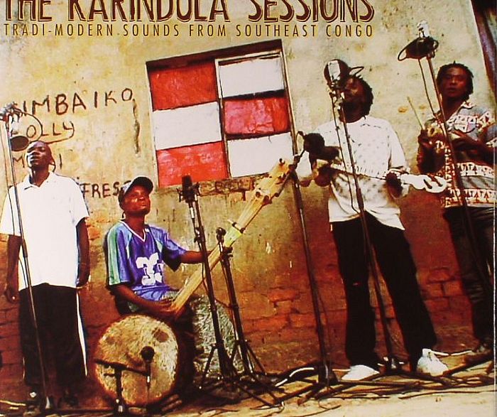 VARIOUS - The Karindula Sessions: Modern Sounds From South East Congo