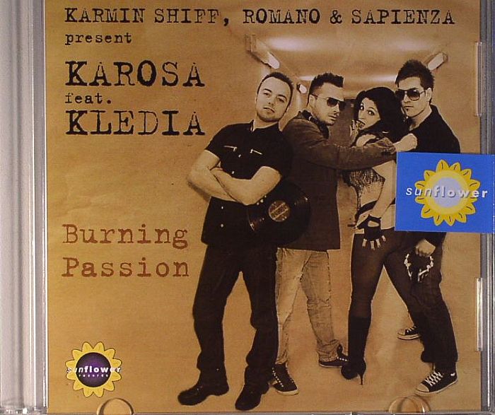 SHIFF, Karmin/ROMANO/SAPIENZA present KAROSA feat KLEDIA - Burning Passion