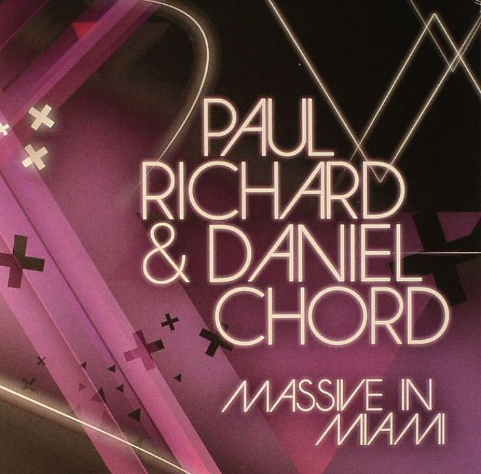 RICHARD, Paul/DANIEL CHORD - Massive In Miami