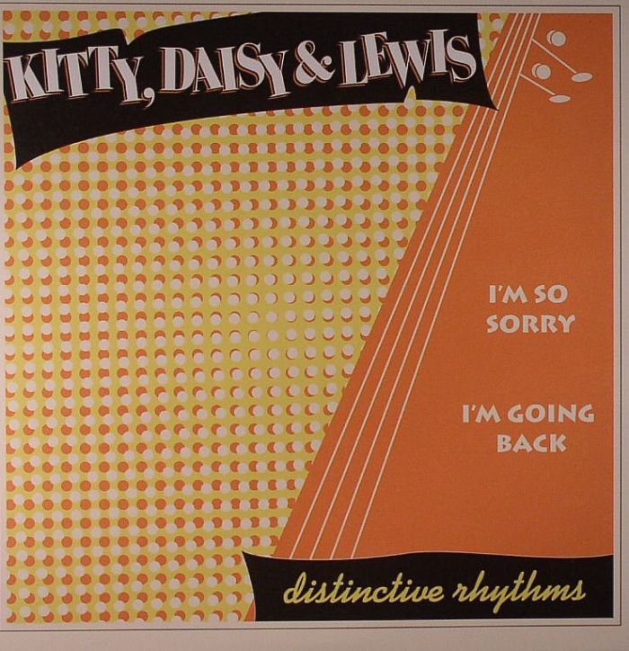 KITTY DAISY & LEWIS - I'm So Sorry