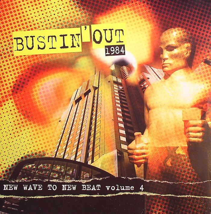 VARIOUS - Bustin' Out 1984: New Wave To New Beat Volume 4