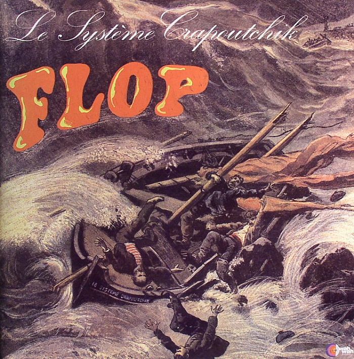 LE SYSTEME CRAPOUTCHIK - Flop (remastered)