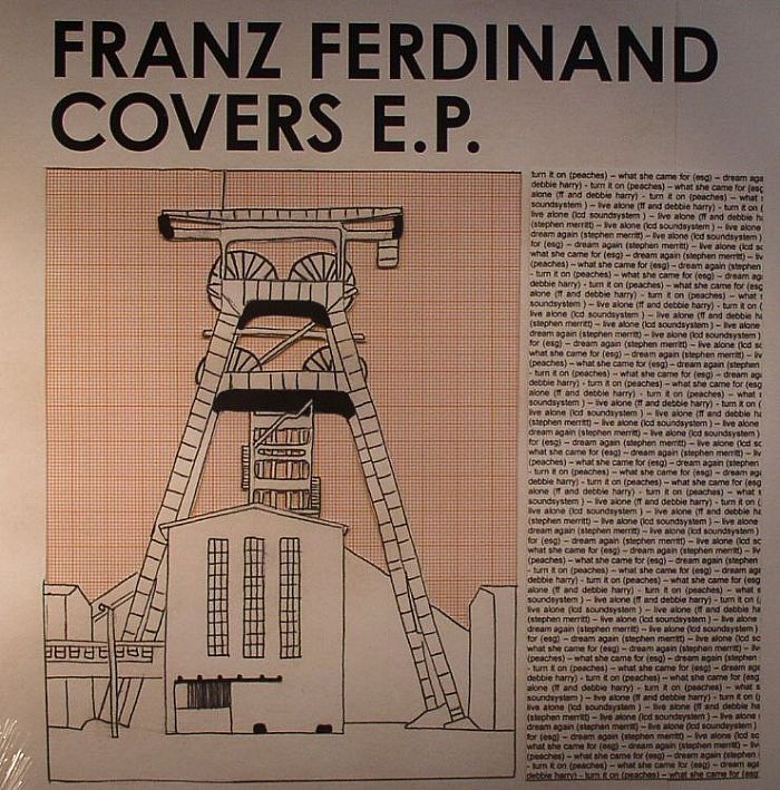 FRANZ FERDINAND/DEBBIE HARRY/STEPHEN MERRIT/LCD SOUNDSYSTEM/ESG/PEACHES - Covers EP