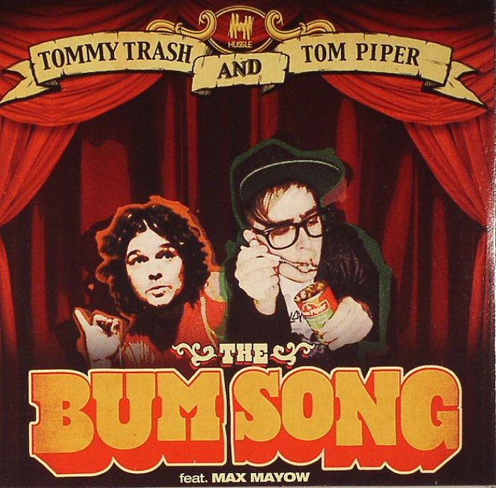 TRASH, Tommy/TOM PIPER feat MAX MAYOW - The Bum Song