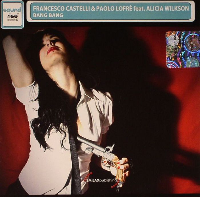 CASTELLI, Francesco/PAOLO LOFRE feat ALICIA WILKSON - Bang Bang