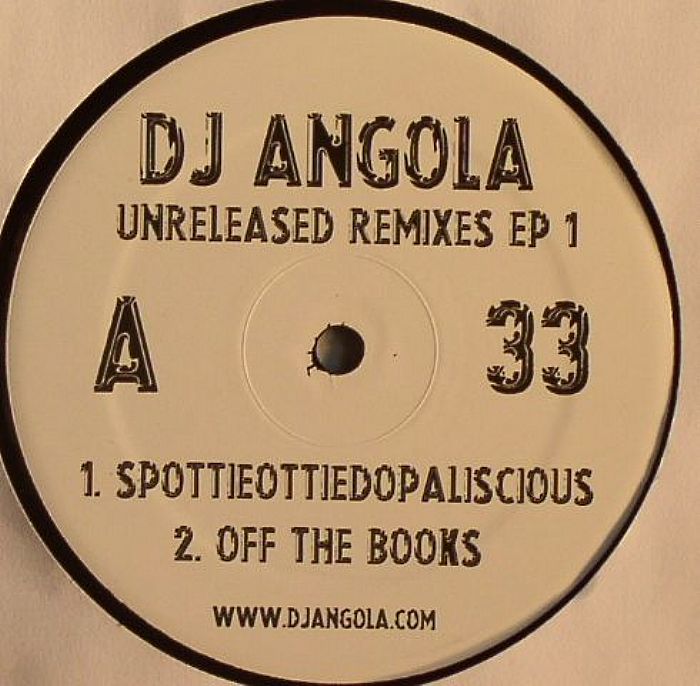 DJ ANGOLA - Unreleased Remixes EP 1