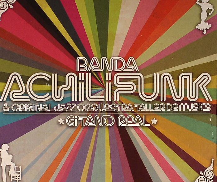 BANDA ACHILIFUNK/ORIGINAL JAZZ ORQUESTRA TALLER DE MUSICS - Gitano Real
