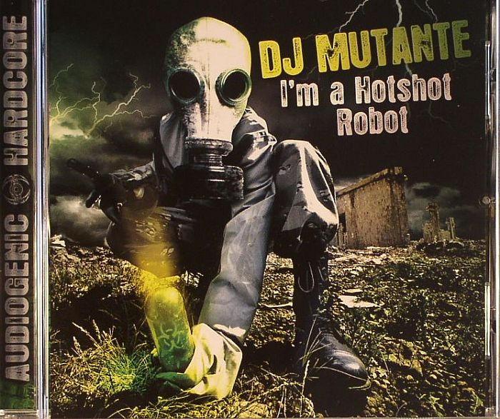 DJ MUTANTE - I'm A Hotshot Robot