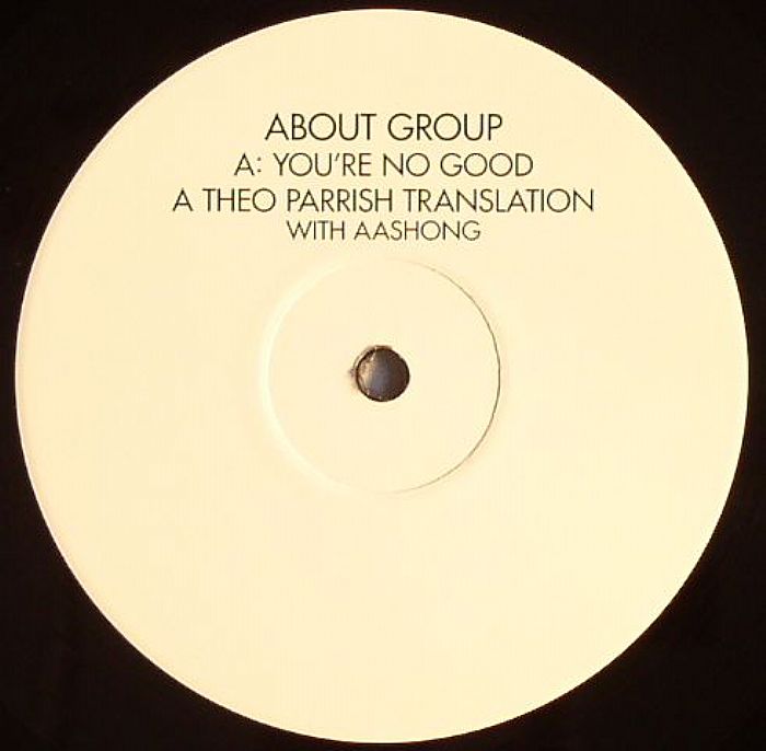 ABOUT GROUP - You're No Good (Theo Parrish remix)