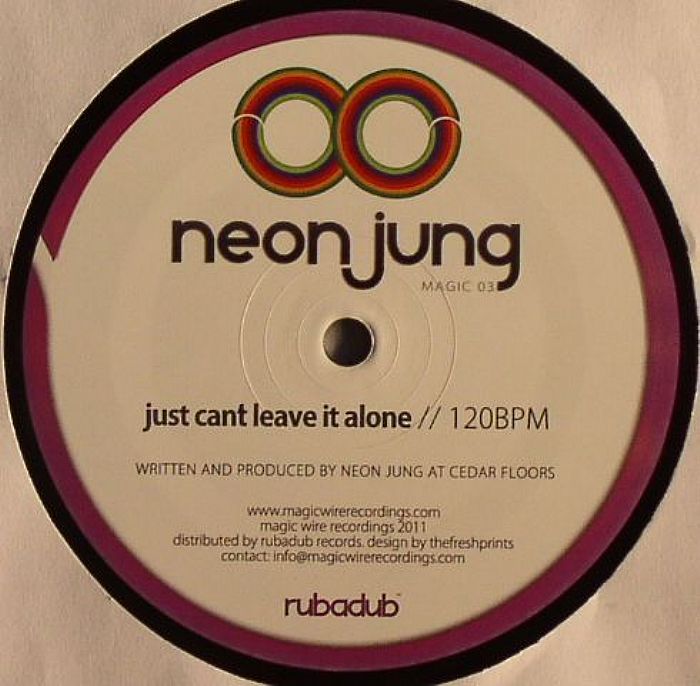 NEON JUNG - Just Can't Leave It Alone