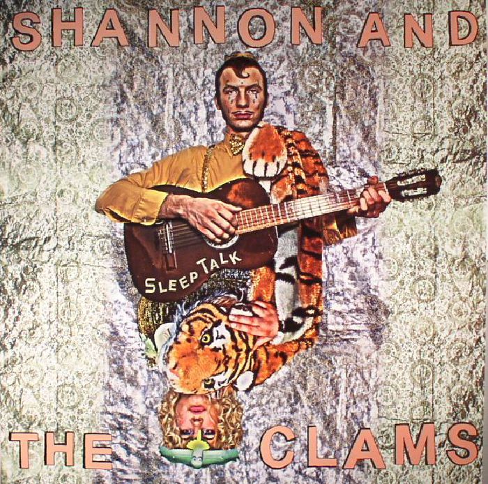 SHANNON & THE CLAMS - Sleep Talk
