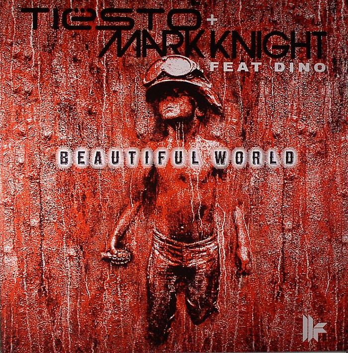 TIESTO/MARK KNIGHT feat DINO - Beautiful World