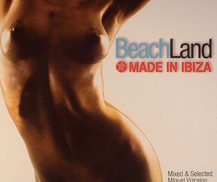 VIZCAINO, Miguel/VARIOUS - Beach Land: Made In Ibiza 2011