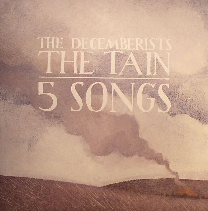 DECEMBERISTS, The - The Tain/5 Songs