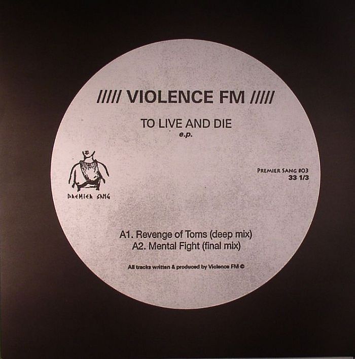 VIOLENCE FM - To Live & Die EP