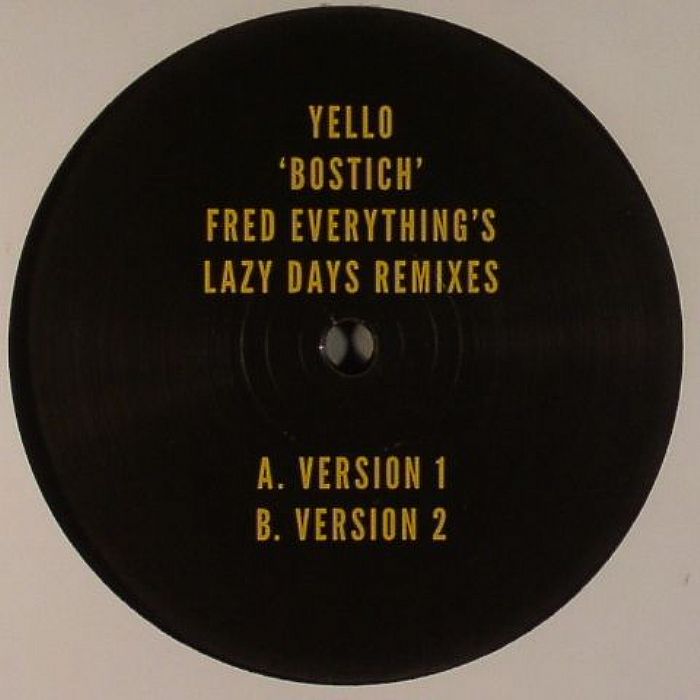 YELLO - Bostich (Fred Everything Lazy Days remixes)
