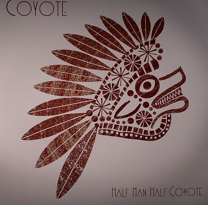COYOTE - Half Man Half Coyote