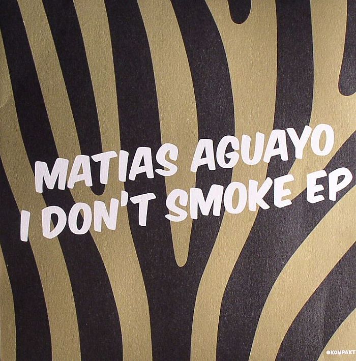 AGUAYO, Matias - I Don't Smoke EP