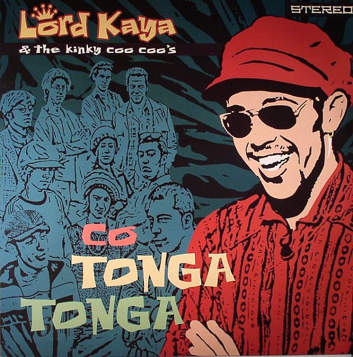 LORD KAYA & THE KINKY COO COO'S - Co Tonga Tonga