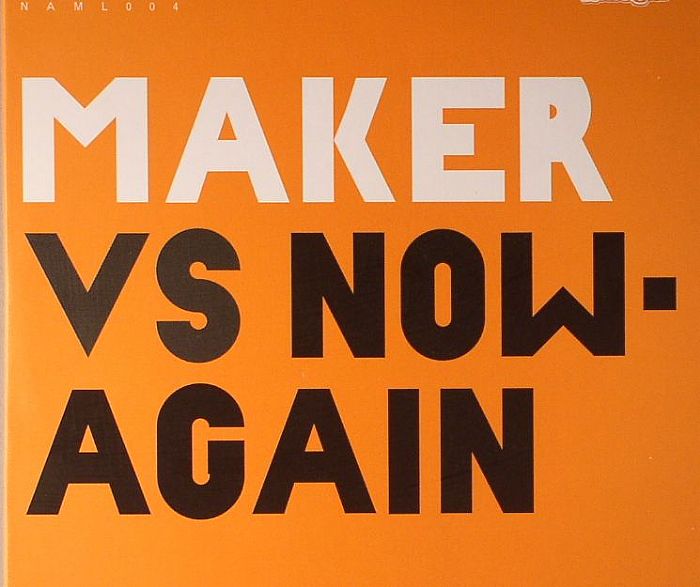 MAKER vs NOW AGAIN - Maker vs Now Again