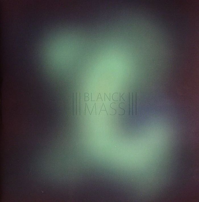 BLANCK MASS - Blanck Mass