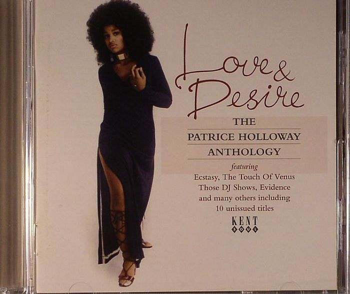 HOLLOWAY, Patrice - Love & Desire: The Patrice Holloway Antholgy