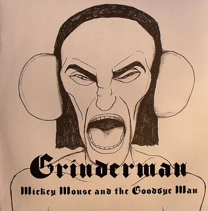 GRINDERMAN - Mickey Mouse & The Goodbye Man